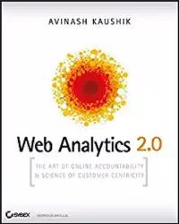 «Веб-аналитика 2.0 на практике. Тонкости и лучшие методики», Авинаш Кошик