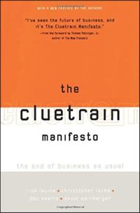 «Манифест Cluetrain. Конец привычного бизнеса», Рик Левин, Кристофер Локк, Док Сирлз и Дэвид Вайнбергер