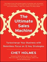«Совершенная машина продаж. 12 проверенных стратегий эффективности бизнеса», Чет Холмс