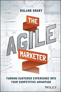 «Agile-маркетолог. Как опыт клиента превратить в конкурентное преимущество», Роланд Смарт